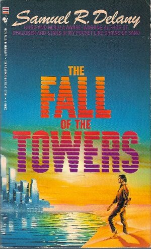 The Fall of the Towers by Samuel R. Delany