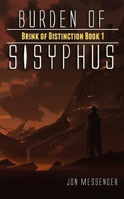 Burden of Sisyphus by Jon Messenger