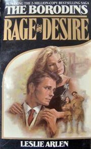 Rage and Desire by Leslie Arlen