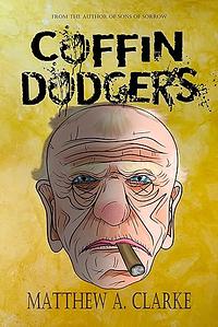 Coffin Dodgers by Matthew A. Clarke