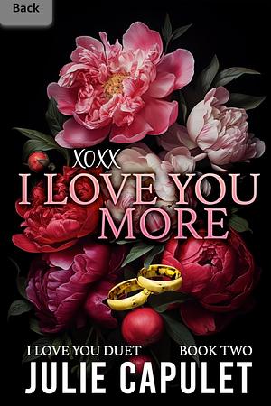 XOXX I Love You More by Julie Capulet