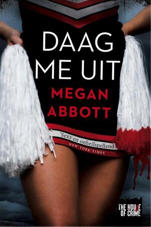 Daag me uit by Megan Abbott