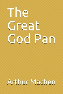 The Great God Pan by Arthur Machen