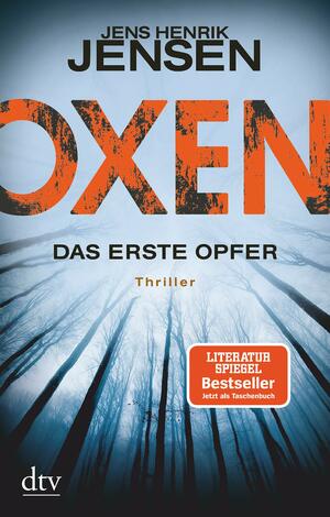 Oxen. Das erste Opfer: Thriller by Jens Henrik Jensen