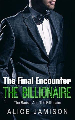 The Final Encounter by Alice Jamison, Alice Jamison