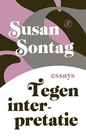 Tegen interpretatie by Susan Sontag