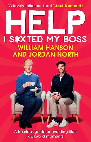 Help I S*xted My Boss by William Hanson, Jordan North