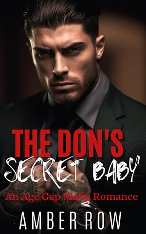 The Don's Secret Baby by Amber Row