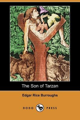 The Son of Tarzan (Dodo Press) by Edgar Rice Burroughs