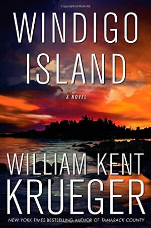 Windigo Island by William Kent Krueger