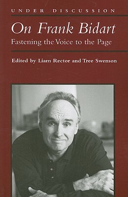 On Frank Bidart: Fastening the Voice to the Page by 