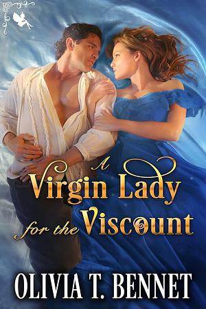 A Virgin Lady for the Viscount by Olivia T. Bennet