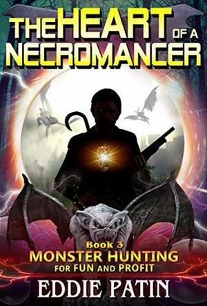 The Heart of a Necromancer by Eddie Patin