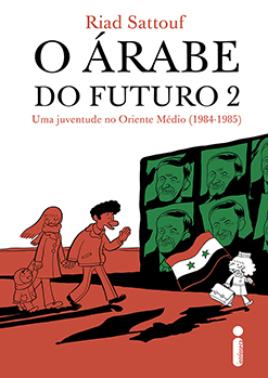 O Árabe do Futuro 2 : Uma Juventude no Oriente Médio by Riad Sattouf