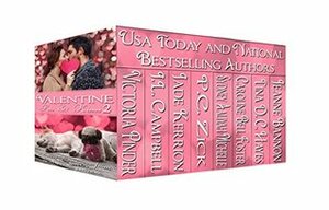 Valentine Pets & Kisses 2: A Boxed Set of Eight Sweet Valentine Romances by Caroline Bell Foster, Jeanne Bannon, Jade Kerrion, P.C. Zick, Victoria Pinder, Sydney Aaliyah Michelle, Tina D.C. Hayes, J.L. Campbell