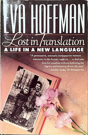 Lost in Translation: A Life in a New Language by Eva Hoffman