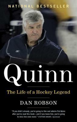 Quinn: The Life of a Hockey Legend by Dan Robson