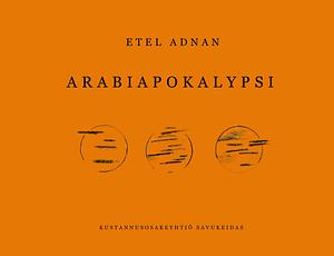 Arabiapokalypsi by Etel Adnan