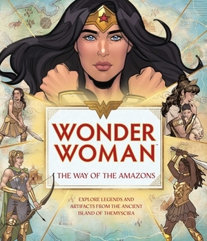 Wonder Woman: The Way of the Amazons by J.E. Bright