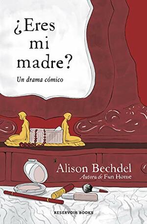 ¿Eres mi madre? by Alison Bechdel