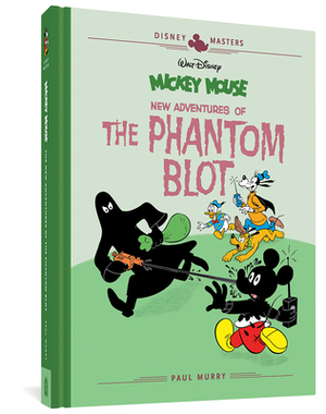 Walt Disney's Mickey Mouse: New Adventures of the Phantom Blot: Disney Masters Vol. 15 by Paul Murry, del Connell, Bob Ogle