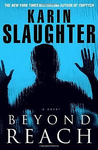 Beyond Reach by Karin Slaughter