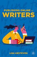 Publishing Online for Writers by Lisa Kesteven