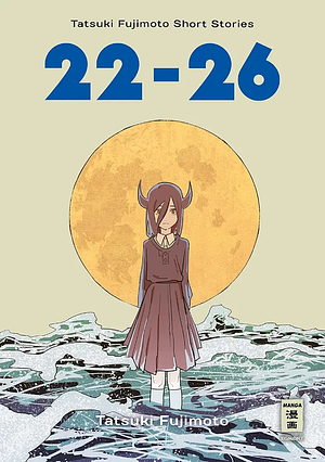22-26 - Tatsuki Fujimoto Short Stories by Tatsuki Fujimoto