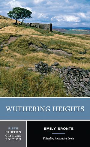 Wuthering Heights (Fifth Edition) by Emily Brontë, Emily Brontë, Alexandra Lewis