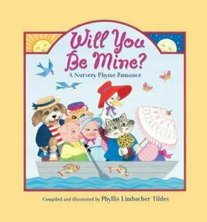 Will You Be Mine? by Phyllis Limbacher Tildes