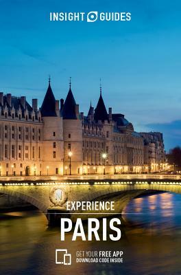 Insight Guides Experience Paris (Travel Guide with Free Ebook) by Insight Guides