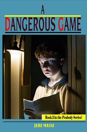 A Dangerous Game by Jeri Massi