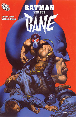 Batman Versus Bane by Brian Stelfreeze, Graham Nolan, Chuck Dixon