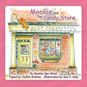 Mookie and the Candy Store by Judith Kristen