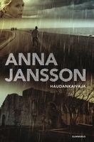 Haudankaivaja by Anna Jansson, Arja Gothóni