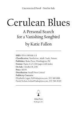 Cerulean Blues: A Personal Search for a Vanishing Songbird by Katie Fallon