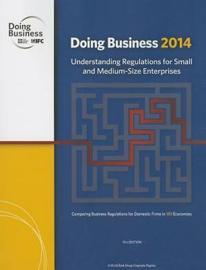 Doing Business: Understanding Regulations for Small and Medium-Size Enterprises by World Bank