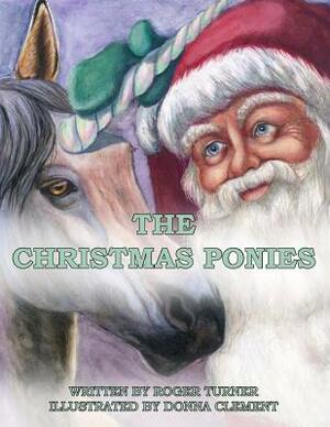 The Christmas Ponies by Roger Turner