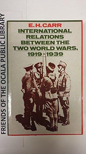 International Relations Between the Two World Wars, 1919–1939 by E.H. Carr