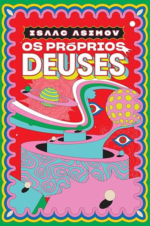 Os próprios deuses by Isaac Asimov