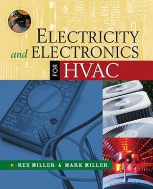 Electricity and Electronics for HVAC by Rex Miller, Mark Richard Miller