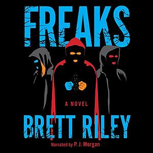 Freaks by Brett Riley