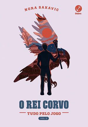 O rei corvo by Nora Sakavic