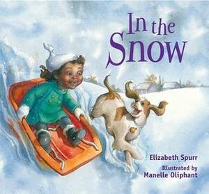 In the Snow by Manelle Oliphant, Elizabeth Spurr