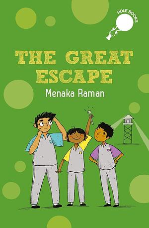 The Great Escape by Menaka Raman