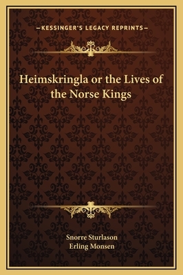 Heimskringla or the Lives of the Norse Kings by Snorri Sturluson