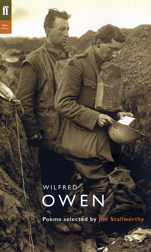 Wilfred Owen Poems (selected by Jon Stallworthy) by Wilfred Owen