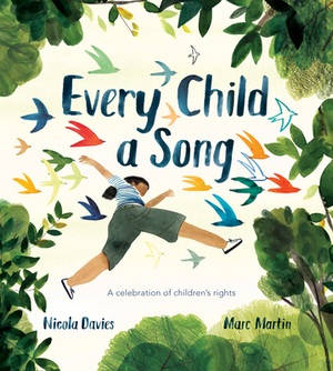 Every Child a Song: A Celebration of Children's Rights by Nicola Davies