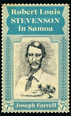 Robert Louis Stevenson in Samoa by Joseph Farrell