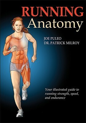 Running Anatomy by Patrick Milroy, Joe Puleo